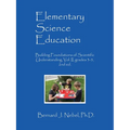 Elementary Science Education: Building Foundations of Scientific Understanding, Vol. II, grades 3-5, 2nd ed. - Paperback