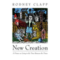 New Creation: A Primer on Living in the Time Between the Times - Paperback