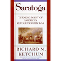 Saratoga: Turning Point of America's Revolutionary War - Paperback