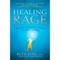 Healing Rage: Women Making Inner Peace Possible - Paperback