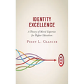 Identity Excellence: A Theory of Moral Expertise for Higher Education - Paperback