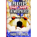 Prayers That Shift Atmospheres - Paperback