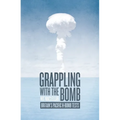 Grappling with the Bomb: Britain's Pacific H-bomb tests - Paperback