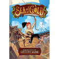 Sea of Gold: A Middle Grade Adventure - Hardcover