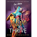 Alive to Thrive - Hardcover