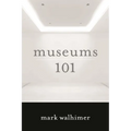 Museums 101 - Hardcover