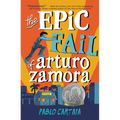 The Epic Fail of Arturo Zamora - Paperback