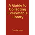 A Guide to Collecting Everyman's Library - Paperback