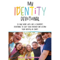 My Identity Devotional: 55 Days Alone with God. a Children's Devotional to Help Them Discover and Affirm Their Identity in Christ. - Paperback