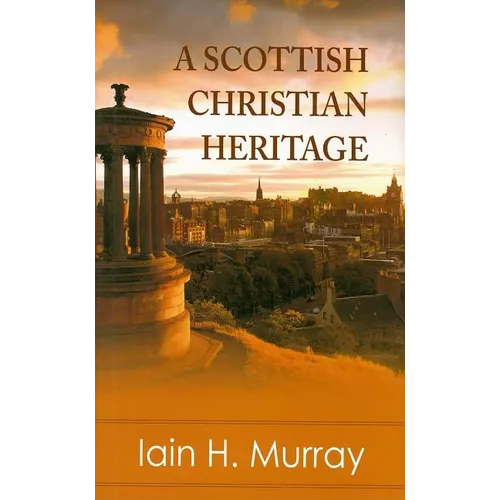 A Scottish Christian Heritage - Hardcover