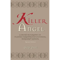 Killer Angel: A Short Biography of Planned Parenthood's Founder, Margaret Sanger - Paperback