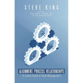 Alignment, Process, Relationships: A Simple Guide to Team Management - Paperback