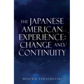 The Japanese American Experience: Change and Continuity - Paperback