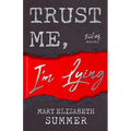 Trust Me, I'm Lying - Paperback