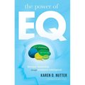 The Power of Eq: Stronger Leadership Through Emotional Intelligence - Paperback