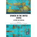 Spanish in the United States: Attitudes and Variation - Paperback