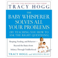 The Baby Whisperer Solves All Your Problems: Sleeping, Feeding, and Behavior--Beyond the Basics from Infancy Through Toddlerhood - Paperback