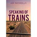 Speaking of Trains - Paperback