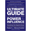 The Ultimate Guide to Power & Influence: Everything You Need to Know - Hardcover