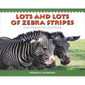 Lots and Lots of Zebra Stripes: Patterns in Nature - Paperback