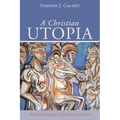 A Christian Utopia: Paul's Community of Equality and Justice - Hardcover