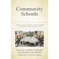 Community Schools: People and Places Transforming Education and Communities - Paperback