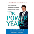 The Power Years: A User's Guide to the Rest of Your Life - Hardcover