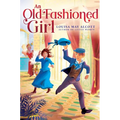 An Old-Fashioned Girl - Hardcover