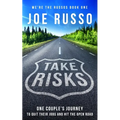 Take Risks: One Couple's Journey to Quit Their Jobs and Hit the Open Road - Paperback