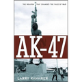Ak-47: The Weapon That Changed the Face of War - Hardcover