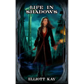 Life in Shadows - Paperback