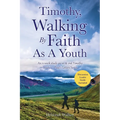 Timothy, Walking By Faith As A Youth: An 11-week study on 1st & 2nd Timothy - Paperback