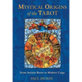 Mystical Origins of the Tarot: From Ancient Roots to Modern Usage - Paperback