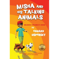 Misha and His Talking Animals - Paperback