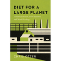 Diet for a Large Planet: Industrial Britain, Food Systems, and World Ecology - Paperback