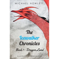 The Icewalker Chronicles Book 1 - Dragon Land - Paperback