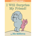 I Will Surprise My Friend!-An Elephant and Piggie Book - Hardcover