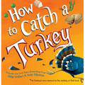 How to Catch a Turkey - Hardcover