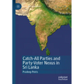 Catch-All Parties and Party-Voter Nexus in Sri Lanka - Paperback