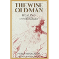 The Wise Old Man: Healing Through Inner Images - Paperback