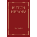 Butch Heroes - Hardcover