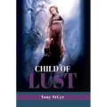 Child of Lust - Hardcover