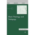 Black Theology and Pedagogy - Hardcover