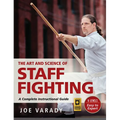 The Art and Science of Staff Fighting: A Complete Instructional Guide - Paperback