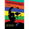 Archbishop Oscar Romero: The Making of a Martyr - Paperback