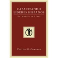 Capacitando Líderes Hispanos: Un Modelo En Línea - Hardcover
