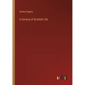 A Century of Scottish Life - Paperback