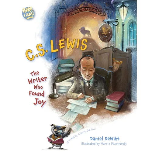 C.S. Lewis: The Writer Who Found Joy - Hardcover