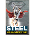 Steel: A Celebration of 30 Years: Hc - Hardcover - Hardcover