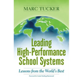 Leading High-Performance School Systems: Lessons from the World's Best - Paperback